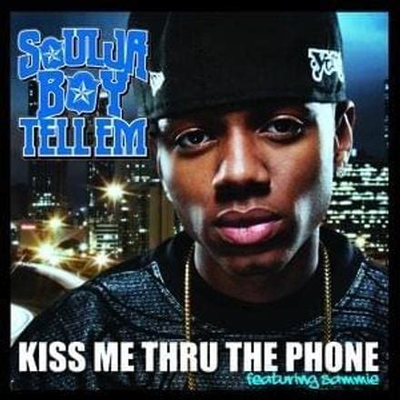 kiss me thru the phone lyrics soulja boy