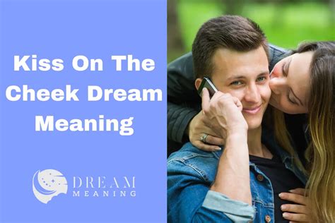 kiss on the cheek meaning in dreams