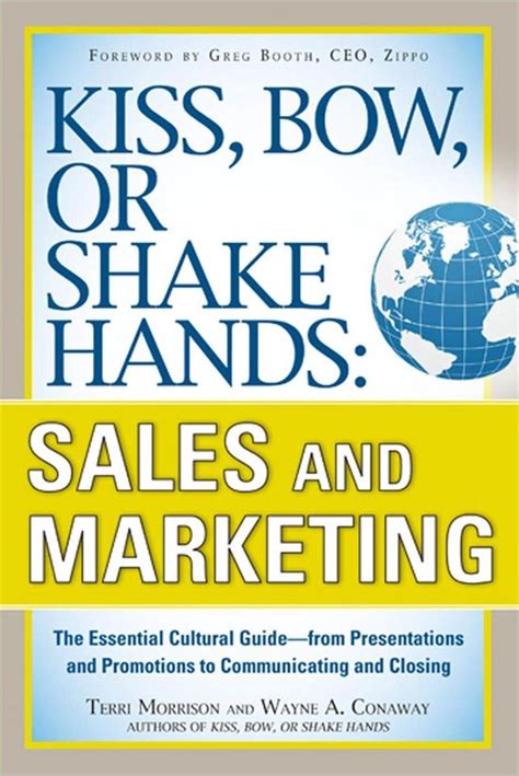 Full Download Kiss Bow Or Shake Hands Sales And Marketing The Essential Cultural Guide From Presentations And Promotions To Communicating And Closing 