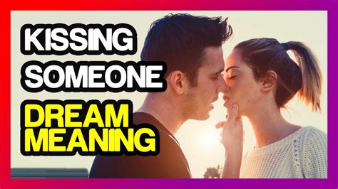 kissing passionately dream meaning english language