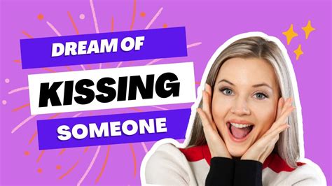 kissing passionately dream meaning movie review youtube