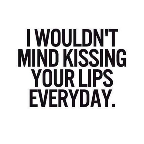 kissing your lips quotes inspirational sayings
