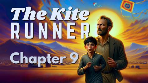 Kite Runner Chapter 9 Summary