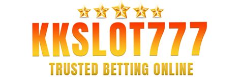 KKSLOT777 ⏯️ KKSLOT777 - Situs Agen Slot Online Anti Rungkat Terbaik Hari Ini