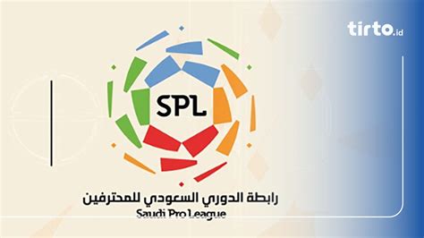 KLASEMEN LIGA ARAB 1 ✉️ Klasemen Liga Arab Saudi: Al Nassr Masih Susah Dekati Al Hilal