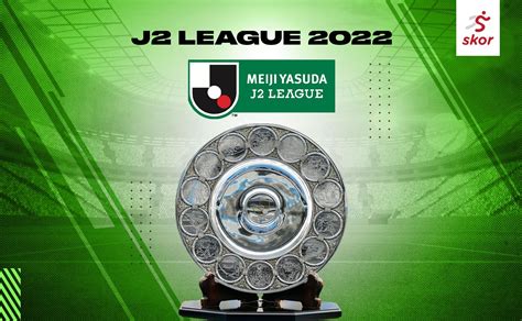 KLASEMEN J2 LEAGUE - Jadwal J2 League Jepang, klasemen, hasil pertandingan