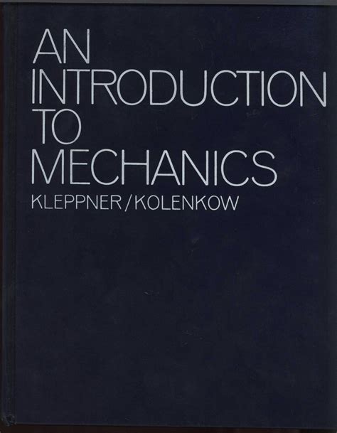 Read Online Kleppner Kolenkow Introduction Mechanics Solutions For 