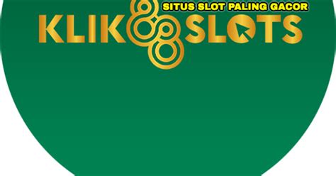 KLIK 88 SLOT - Slot Dana: Cipit88 Situs Slot Gacor Online Terpercaya & Slot88