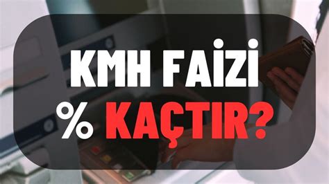 kmh faiz oranları