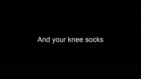 Knee Socks Lyrics