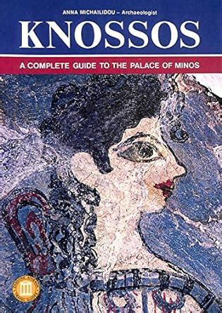 Download Knossos A Complete Guide To The Palace Of Minos 