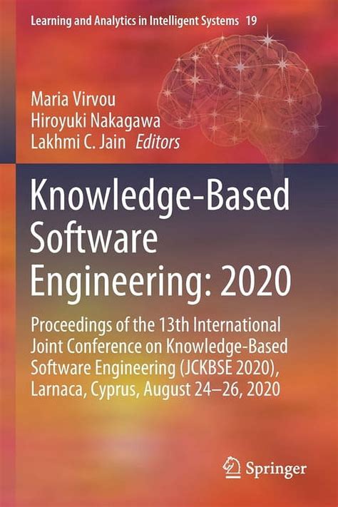 Knowledge Based Software Engineering Proceedings Of The Tenth Joint Conference On Knowledge Based Software Engineering Frontiers And Artificial Intelligence And Applications