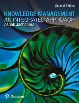 knowledge management an integrated approach ashok jashapara