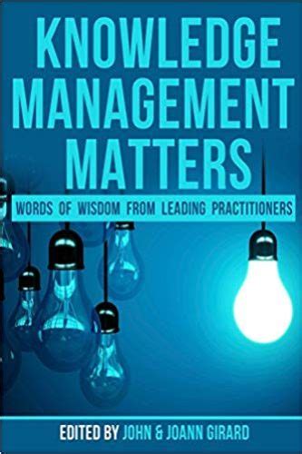 Knowledge Management Matters Words Of Wisdom From Leading Practitioners