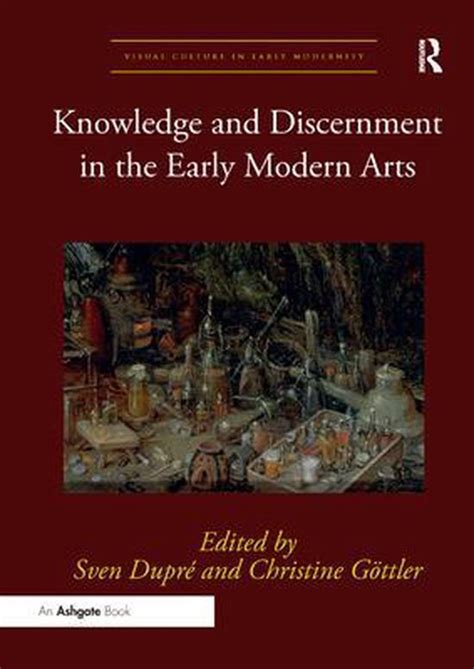 Full Download Knowledge And Discernment In The Early Modern Arts Visual Culture In Early Modernity 