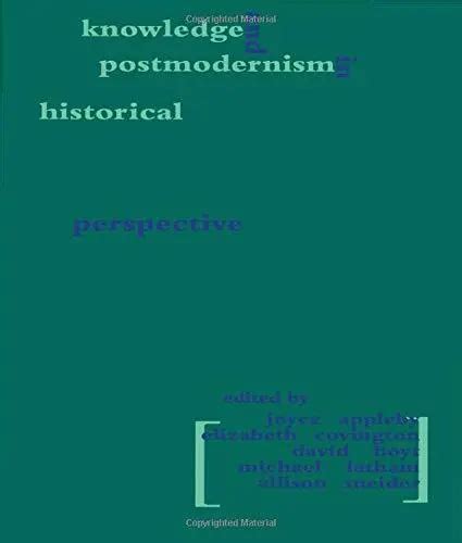 Read Online Knowledge And Postmodernism In Historical Perspective Hegemony And Experience 