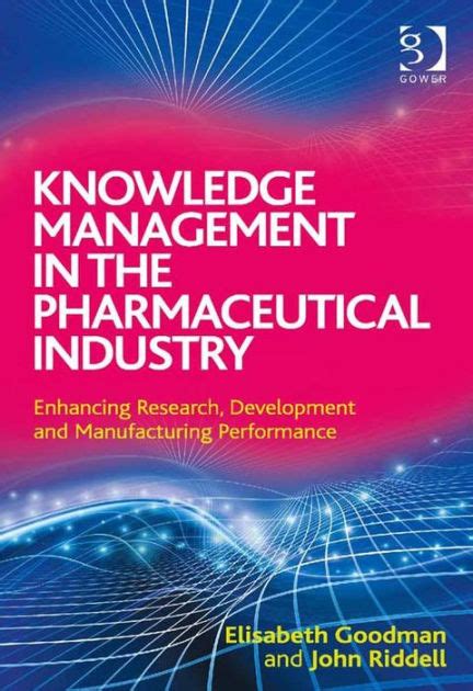 Download Knowledge Management In The Pharmaceutical Industry Enhancing Research Development And Manufacturing Performance 