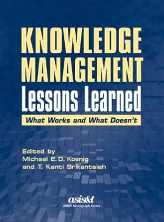 Download Knowledge Management Lessons Learned What Works And What Doesnt Asis Monograph Series 