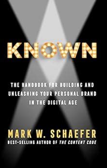 Read Known The Handbook For Building And Unleashing Your Personal Brand In The Digital Age 