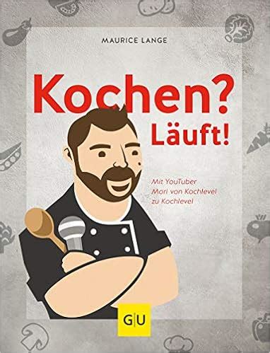 kochen lauft mit youtuber mori von kochlevel zu k