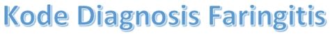 kode icd faringitis | ICD10 FARINGITIS IQB