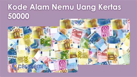 KODE ALAM NEMU UANG KERTAS 50000 - Kode Alam Nemu Uang : Buku Erek Erek 2D 3D 4D & Primbon