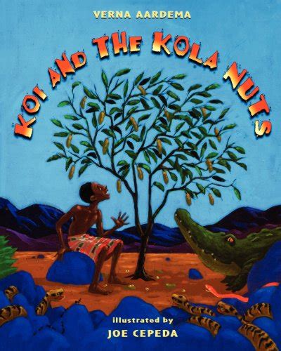 Read Online Koi And The Kola Nuts A Tale From Liberia 