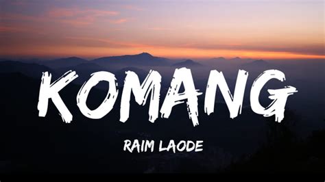 KOMANG LYRICS ♻️ Komang - Raim Laode Mahalini, Shakila Anjani, Tulus