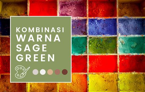 Kombinasi Warna Sage Green Terbaik Cocok Buat Momen Paduan Warna - Paduan Warna