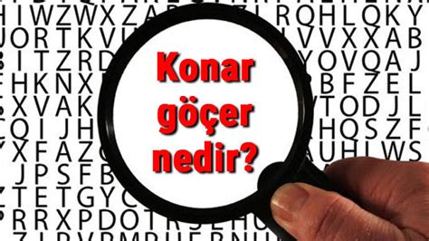 Konar Göçer Nedir