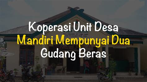 KOPERASI UNIT DESA MANDIRI MEMPUNYAI DUA 💱 Koperasi Unit Des | Descubre cómo resolverlo en