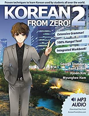 Korean From Zero 2 Continue Mastering The Korean Language With Integrated Workbook And Online Course Volume 2