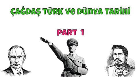 kpss tarih çağdaş türk ve dünya tarihi özet