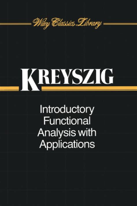 Read Online Kreyszig Introductory Functional Analysis Applications 