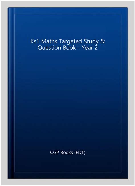 Ks1 Maths Targeted Study Question Book Year 2 Cgp Ks1 Maths