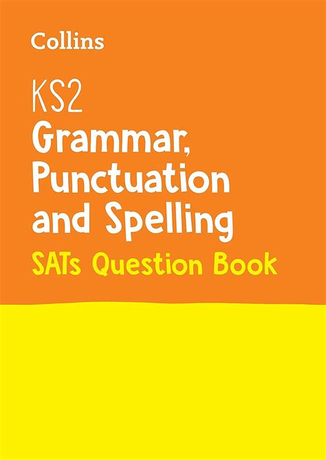 Read Ks2 English Grammar Punctuation And Spelling Sats Question Book Collins Ks2 Sats Revision And Practice 2018 Tests Collins Ks2 Revision And Practice 