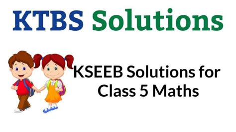 Kseeb Solutions For Class 5 Maths Chapter 5 5th Standard Fill In The Blanks - 5th Standard Fill In The Blanks