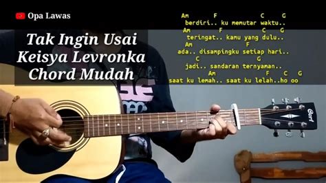 Kunci Gitar Keisya Levronka Tak Ingin Usai Chord Lirik Lagu Tak Ingin Usai Chord G - Lirik Lagu Tak Ingin Usai Chord G