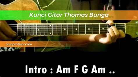Kunci Gitar Thomas Bunga   Chord Kunci Gitar Berbeza Kasta Thomas Arya Abadikini - Kunci Gitar Thomas Bunga