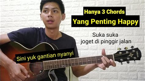 KUNCI GITAR YANG PENTING HAPPY - Chord Gitar Yang Penting Happy | Kalau cinta sudah membara