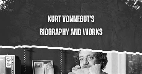 kurt vonnegut biography timeline projects