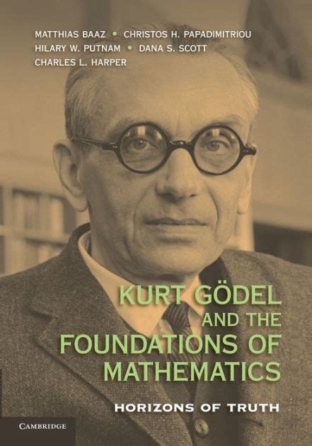 Download Kurt Godel And The Foundations Of Mathematics 
