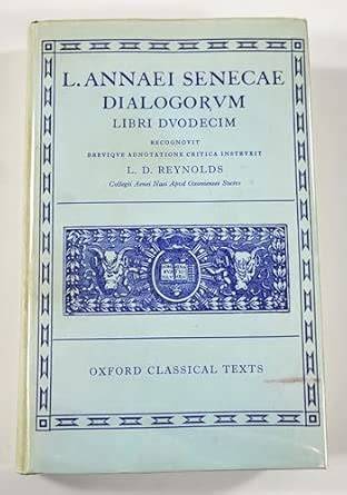 l annaei senecae dialogorvm libri dvodecim oxford