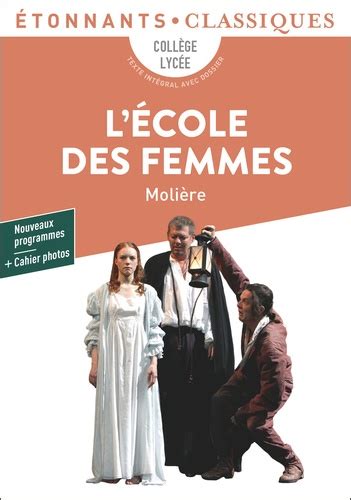L Ecole Des Femmes Classique Cie Lycee