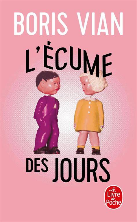 l ecume des jours de boris vian analyse de l oeuv