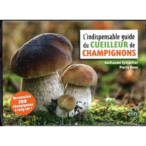 l indispensable guide du cueilleur de champignons