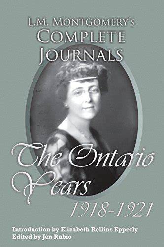 l m montgomery s complete journals the ontario ye