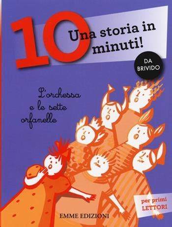 l orchessa e le sette orfanelle una storia in 10