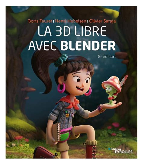 La 3d Libre Avec Blender   La 3d Libre Avec Blender 3e Edition By - La 3d Libre Avec Blender
