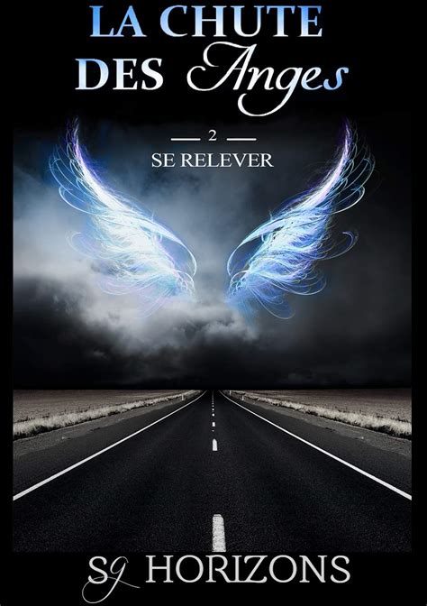 La Chute Des Anges 2 Se Relever